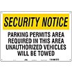 Security Notice: Parking Permits Are Required In This Area Unauthorized Vehicles Will Be Towed Signs image