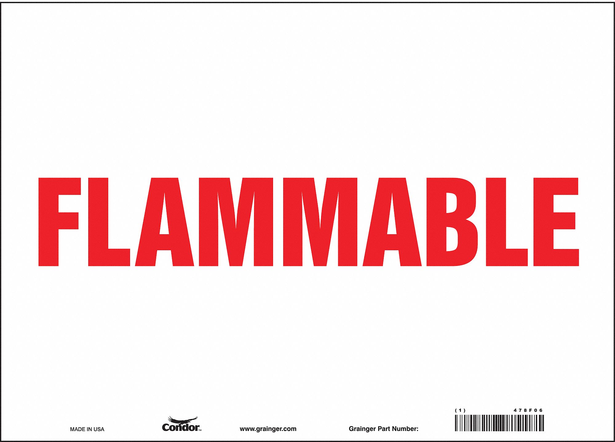 SAFETY SIGN, VINYL, ADHESIVE MOUNT, 10 IN X 14 IN NOMINAL SIGN SIZE, NOT RETROREFLECTIVE, FLAMMABLE