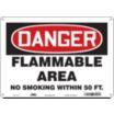 Danger: Flammable Area No Smoking Within 50 Ft. Signs
