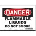 Danger: Flammable Liquids Do No Smoke Signs