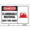 Danger: Flammable Material Keep Fire Away Signs