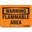 Warning: Flammable Area Signs