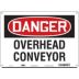 Danger: Overhead Conveyor Signs