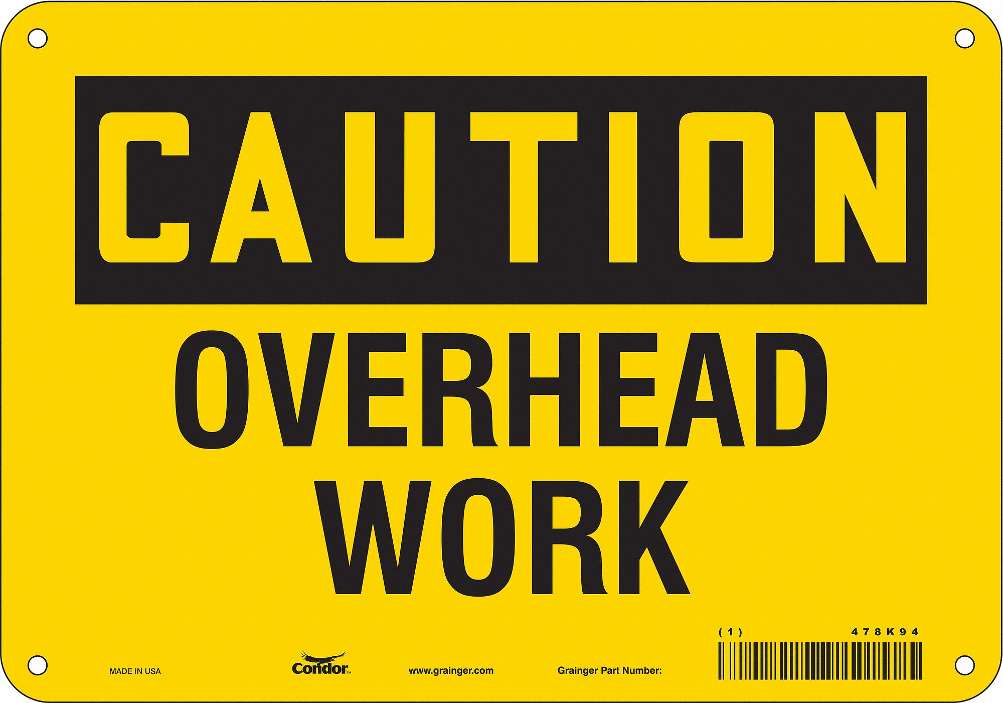 SAFETY SIGN, POLYETHYLENE, MOUNTING HOLES, 7 IN X 10 IN NOMINAL SIGN SIZE, OVERHEAD WORK