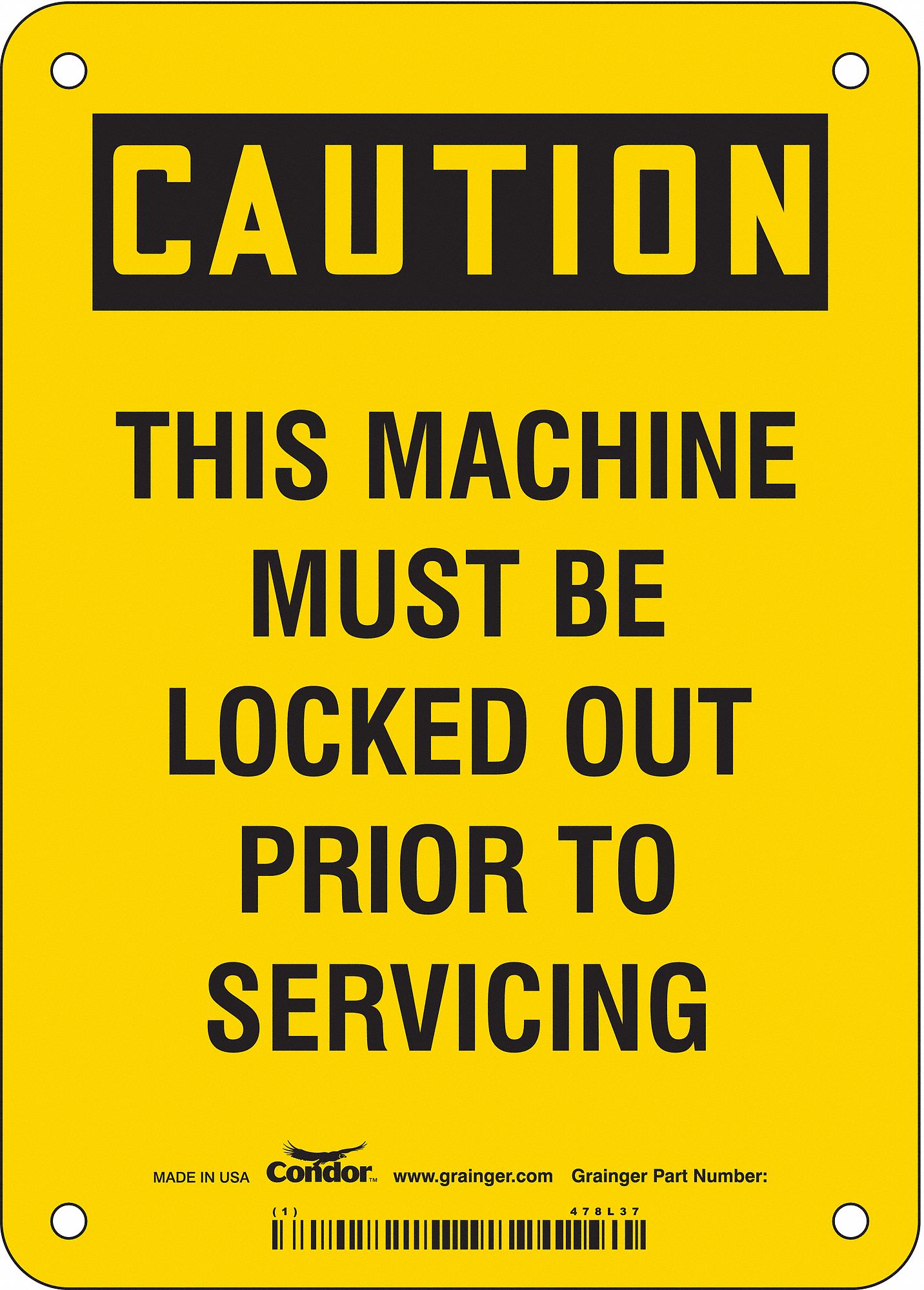 SAFETY SIGN, VINYL, ADHESIVE MOUNT, 7 X 5 IN, NOT RETROREFLECTIVE, THIS MACHINE MUST BE LOCKED OUT PRIOR TO SERVICING