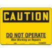 Caution: Do Not Operate Man Working On Repairs Signs