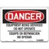 Danger: Equipment Being Serviced Do Not Operate/Equipo En Reparacion No Operar Signs