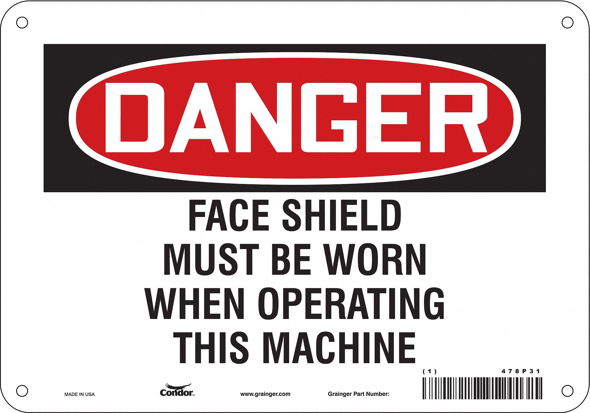 Safety Sign: Aluminum, Mounting Holes Sign Mounting, 7 in x 10 in Nominal Sign Size, 0.032 in Thick