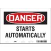 Danger: Starts Automatically Signs