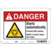 Danger: Starts Automatically. Proceed With Caution. Death Or Severe Injury Will Result. Signs