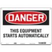 Danger: This Equipment Starts Automatically Signs