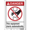 Danger: This Equipment Starts Automatically. Signs