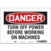 Danger: Turn Off Power Before Working On Machines Signs