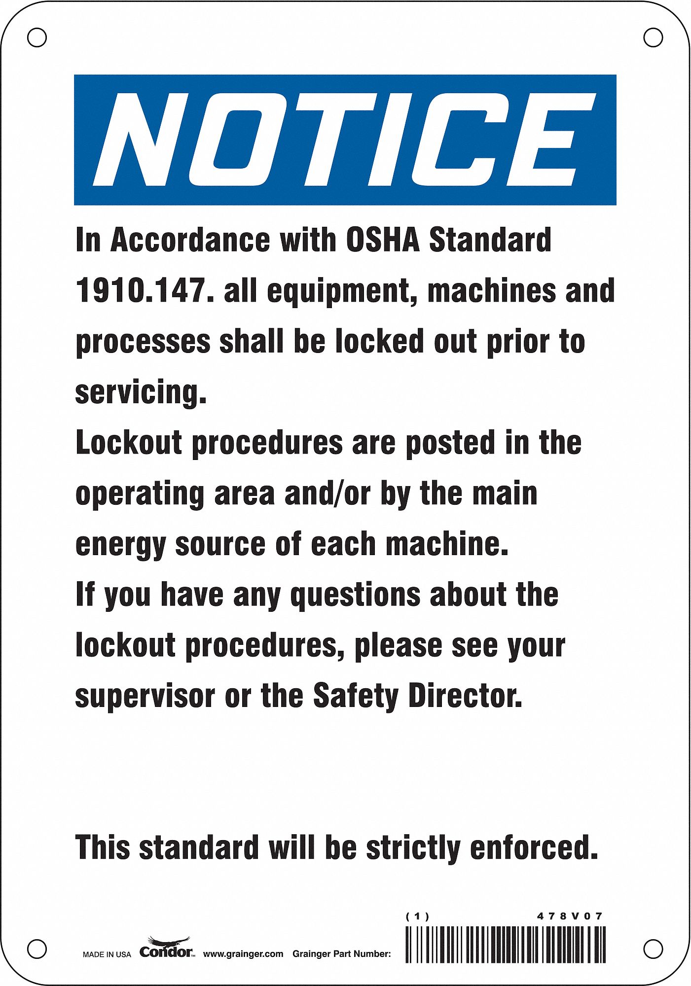 Safety Sign: Polyethylene, Mounting Holes Sign Mounting, 10 in x 7 in Nominal Sign Size, Notice