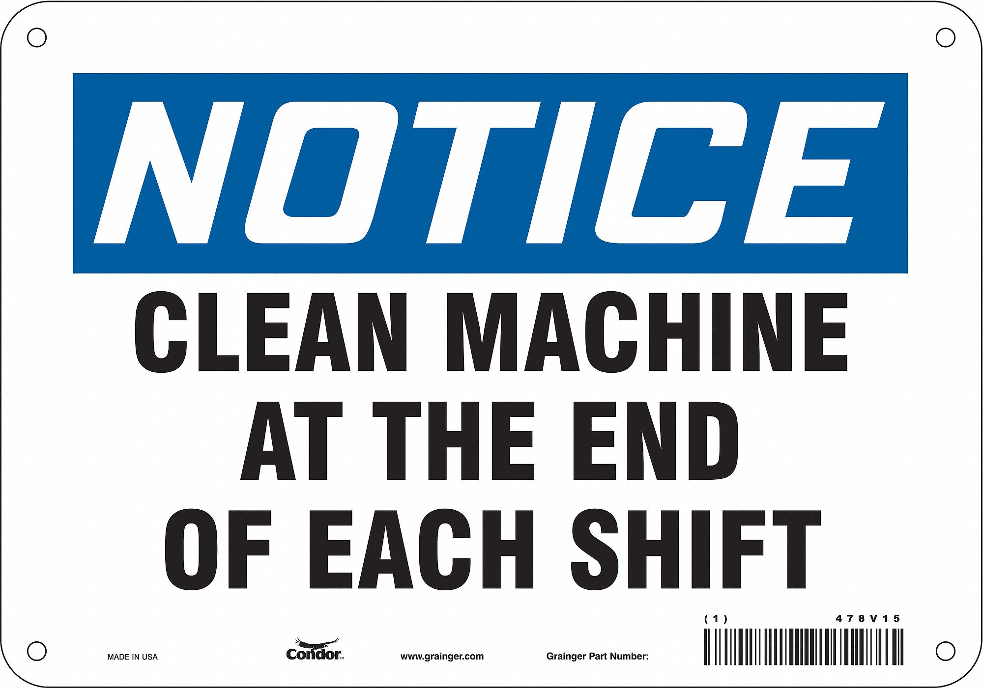 Safety Sign: Polyethylene, Mounting Holes Sign Mounting, 7 in x 10 in Nominal Sign Size, Notice