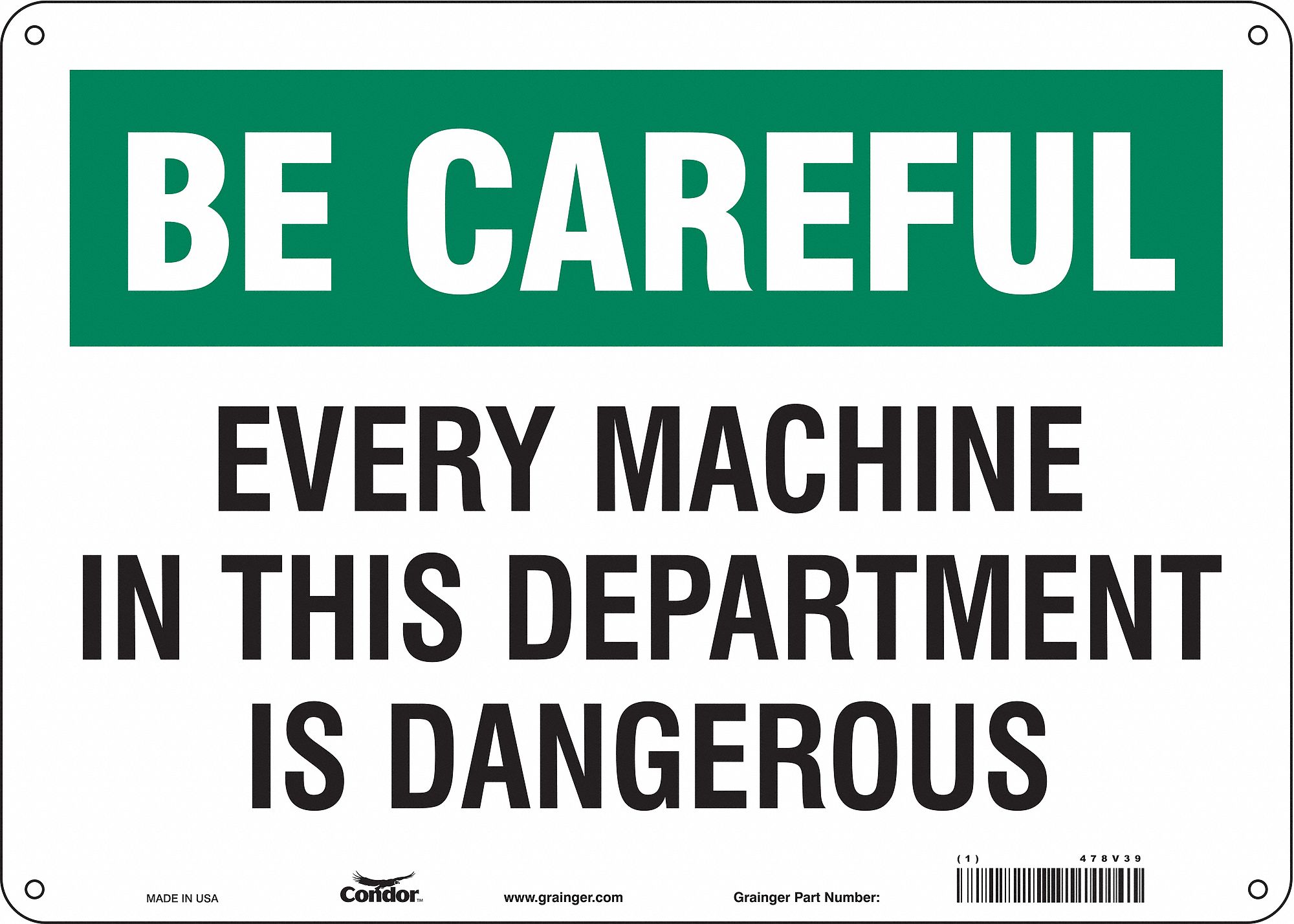 Safety Sign: Aluminum, Mounting Holes Sign Mounting, 10 in x 14 in Nominal Sign Size, 0.032 in Thick