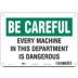 Be Careful: Every Machine In This Department Is Dangerous Signs