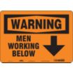 Warning: Men Working Below Signs