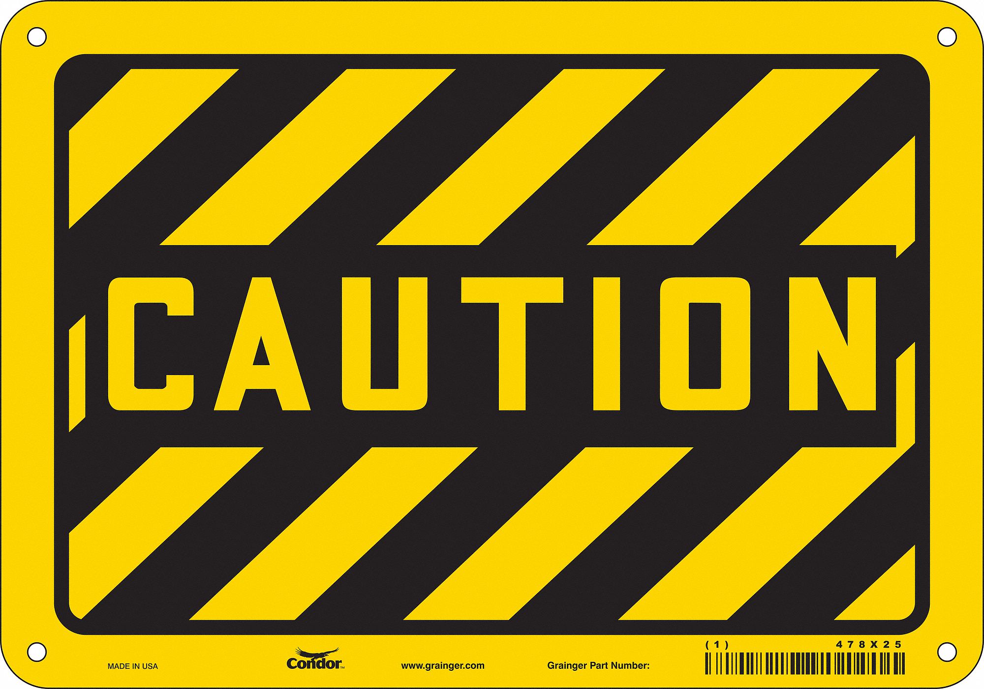 SAFETY SIGN, POLYETHYLENE, MOUNTING HOLES, 7 IN X 10 IN NOMINAL SIGN SIZE, CAUTION, CAUTION