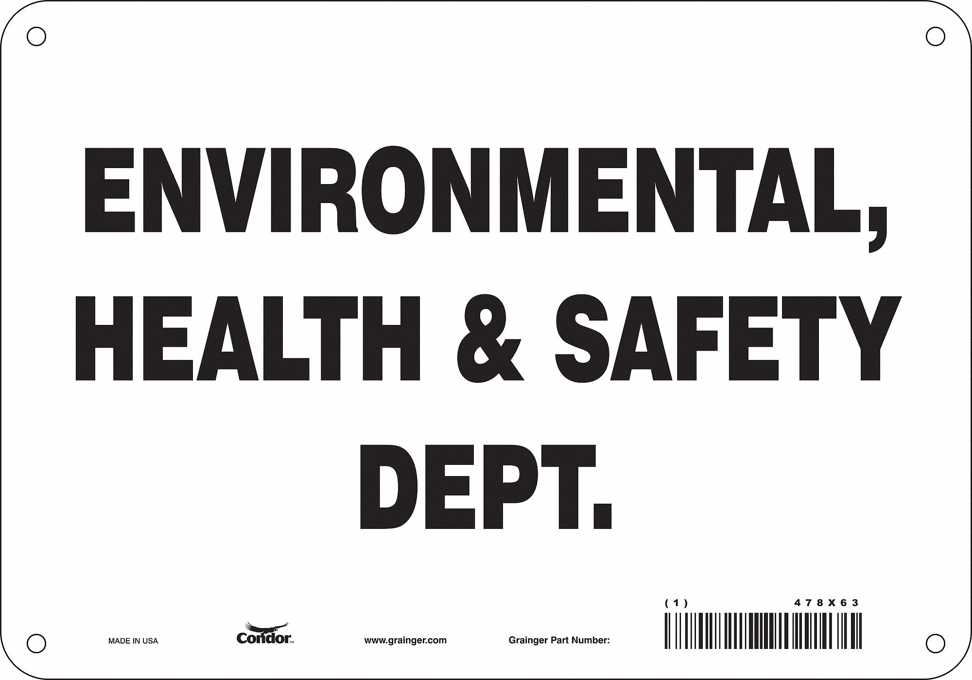 Safety Sign: Polyethylene, Mounting Holes Sign Mounting, 7 in x 10 in Nominal Sign Size, No Header