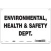 Environmental, Health & Safety Dept. Signs