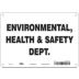 Environmental, Health & Safety Dept. Signs