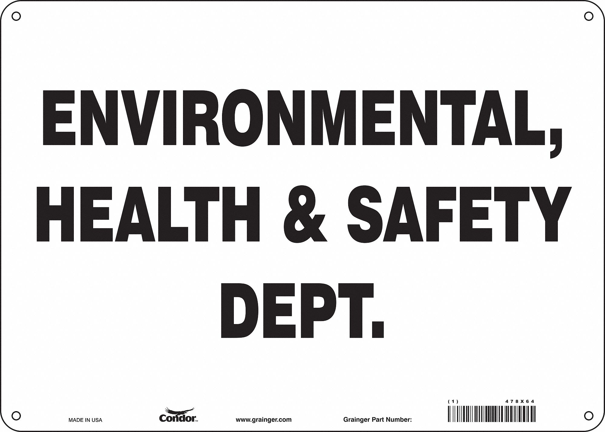 Safety Sign: Polyethylene, Mounting Holes Sign Mounting, 10 in x 14 in Nominal Sign Size, No Header