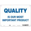 Quality Is Our Most Important Product Signs