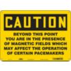 Caution: Beyond This Point You Are In The Presence Of Magnetic Fields Which May Affect The Operation Of Certain Pacemakers. Signs