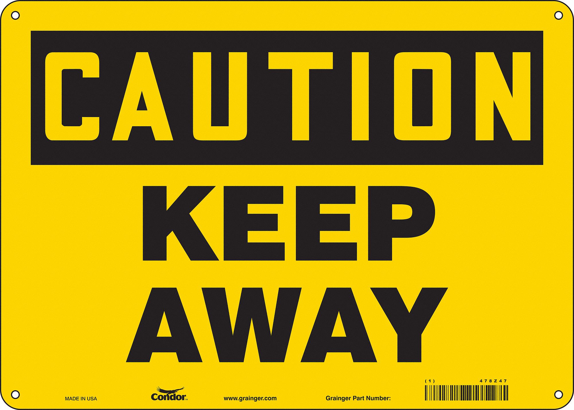 Safety Sign: Polyethylene, Mounting Holes Sign Mounting, 10 in x 14 in Nominal Sign Size, Keep Away