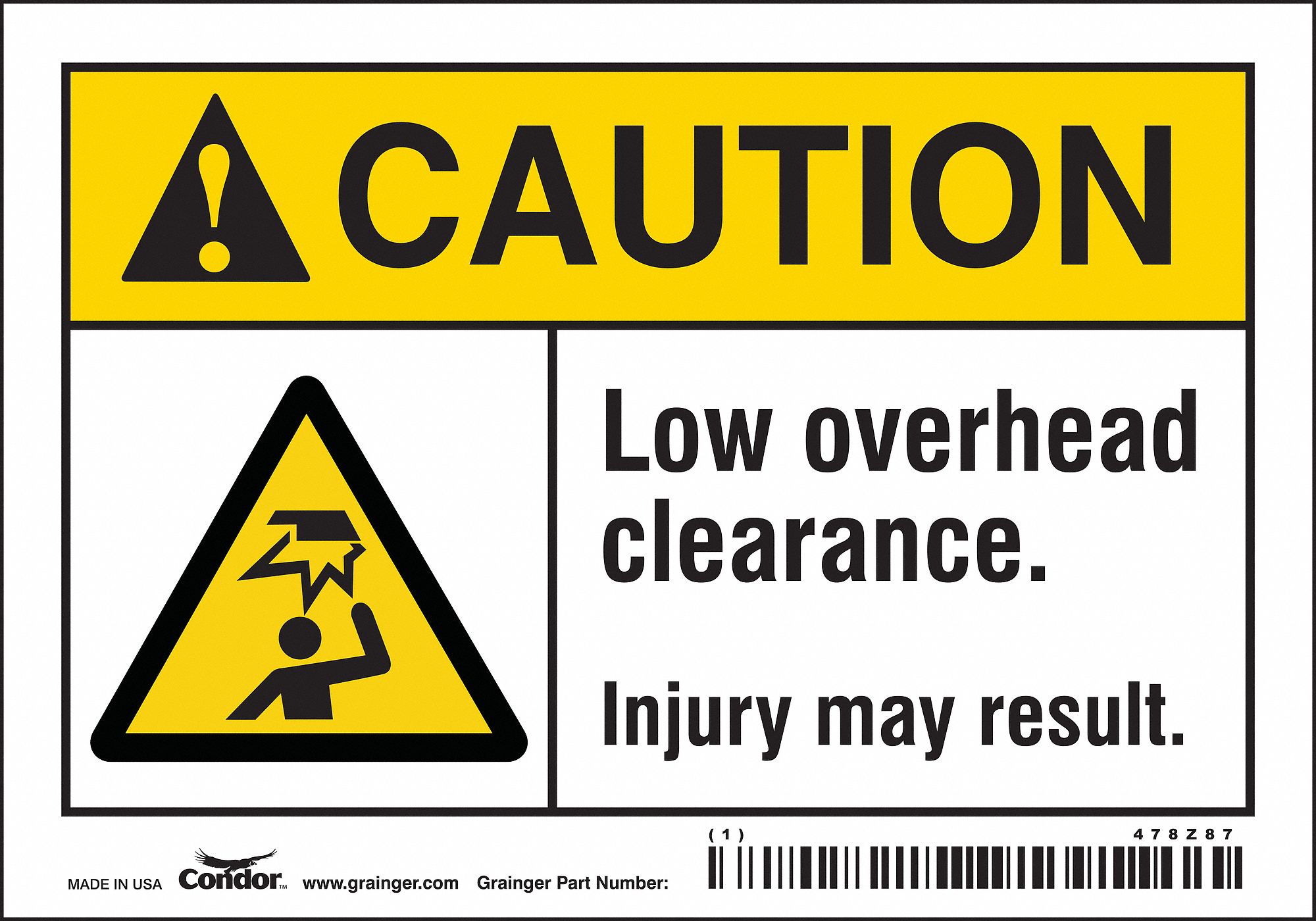 SAFETY SIGN, VINYL, ADHESIVE MOUNT, 3½ X 5 IN, NOT RETROREFLECTIVE, LOW OVERHEAD CLEARANCE. INJURY MAY RESULT.
