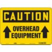 Caution: Overhead Equipment Signs