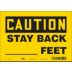 Caution: Stay Back ______Feet Signs