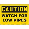 Caution: Watch For Low Pipes Signs image