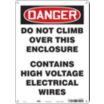 Danger: Do Not Climb Over This Enclosure Contains High Voltage Electrical Wires Signs