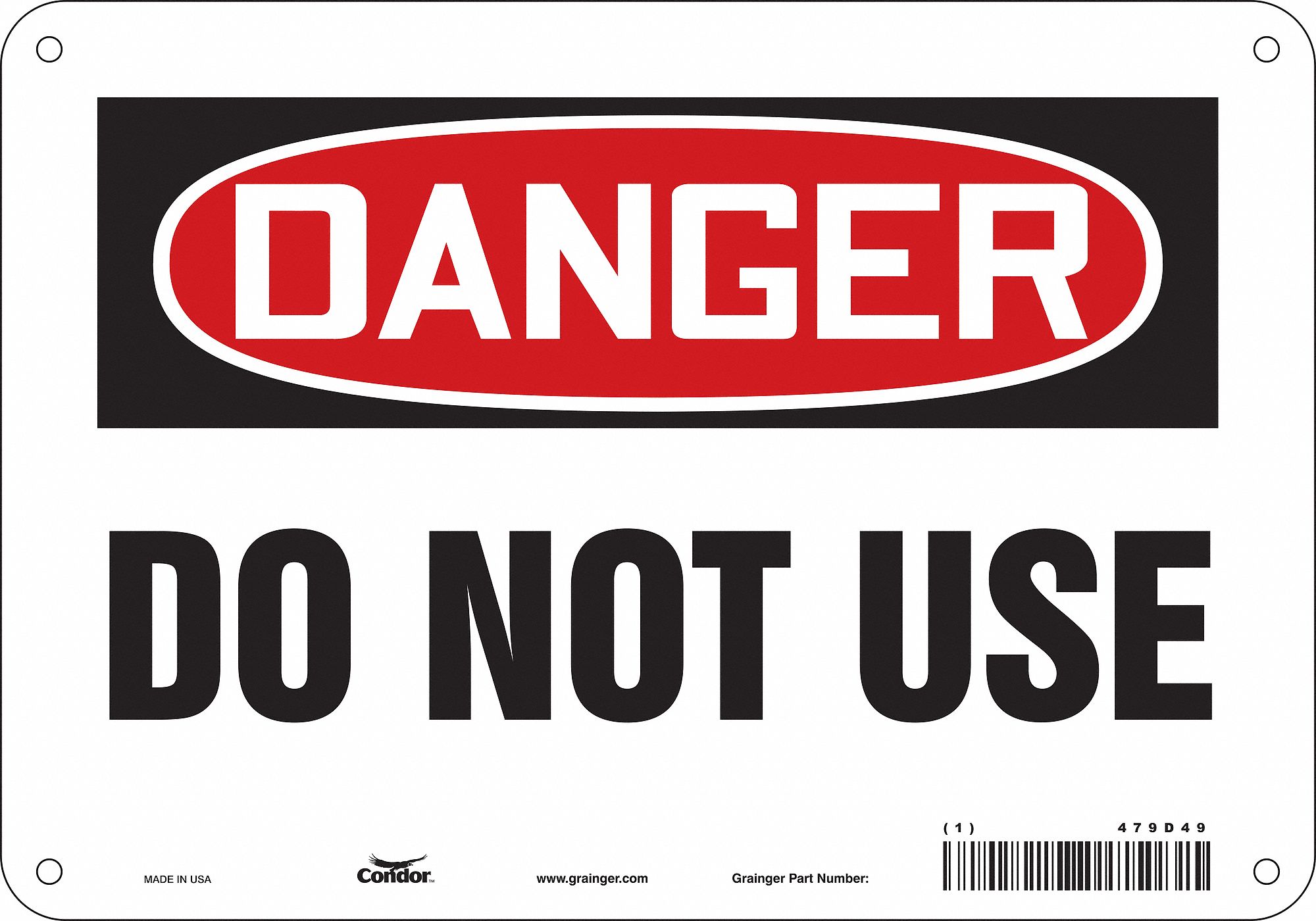 Safety Sign: Polyethylene, Mounting Holes Sign Mounting, 7 in x 10 in Nominal Sign Size, Do Not Use