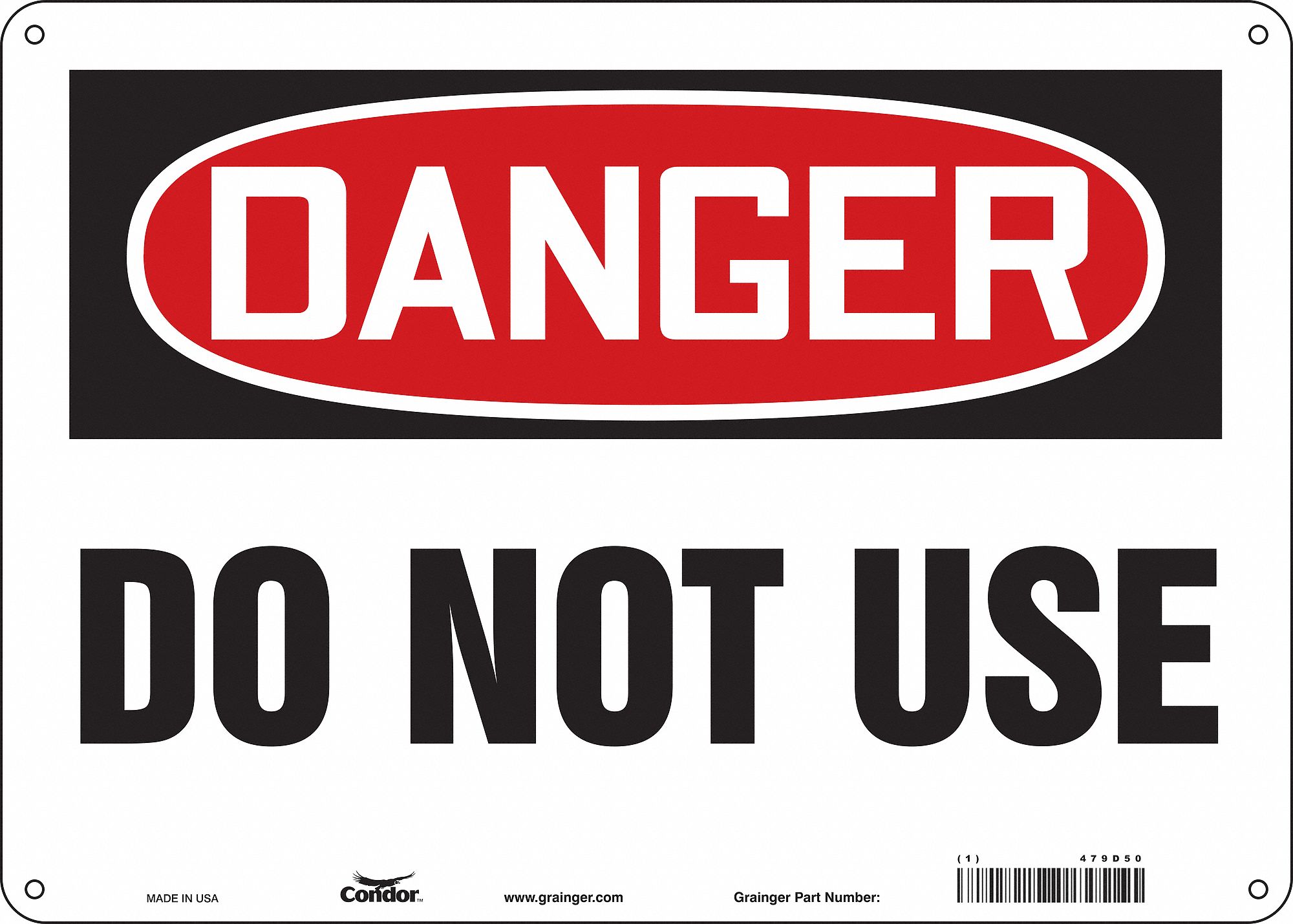 Safety Sign: Polyethylene, Mounting Holes Sign Mounting, 10 in x 14 in Nominal Sign Size, Do Not Use