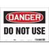 Danger: Do Not Use Signs