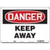 Danger: Keep Away Signs