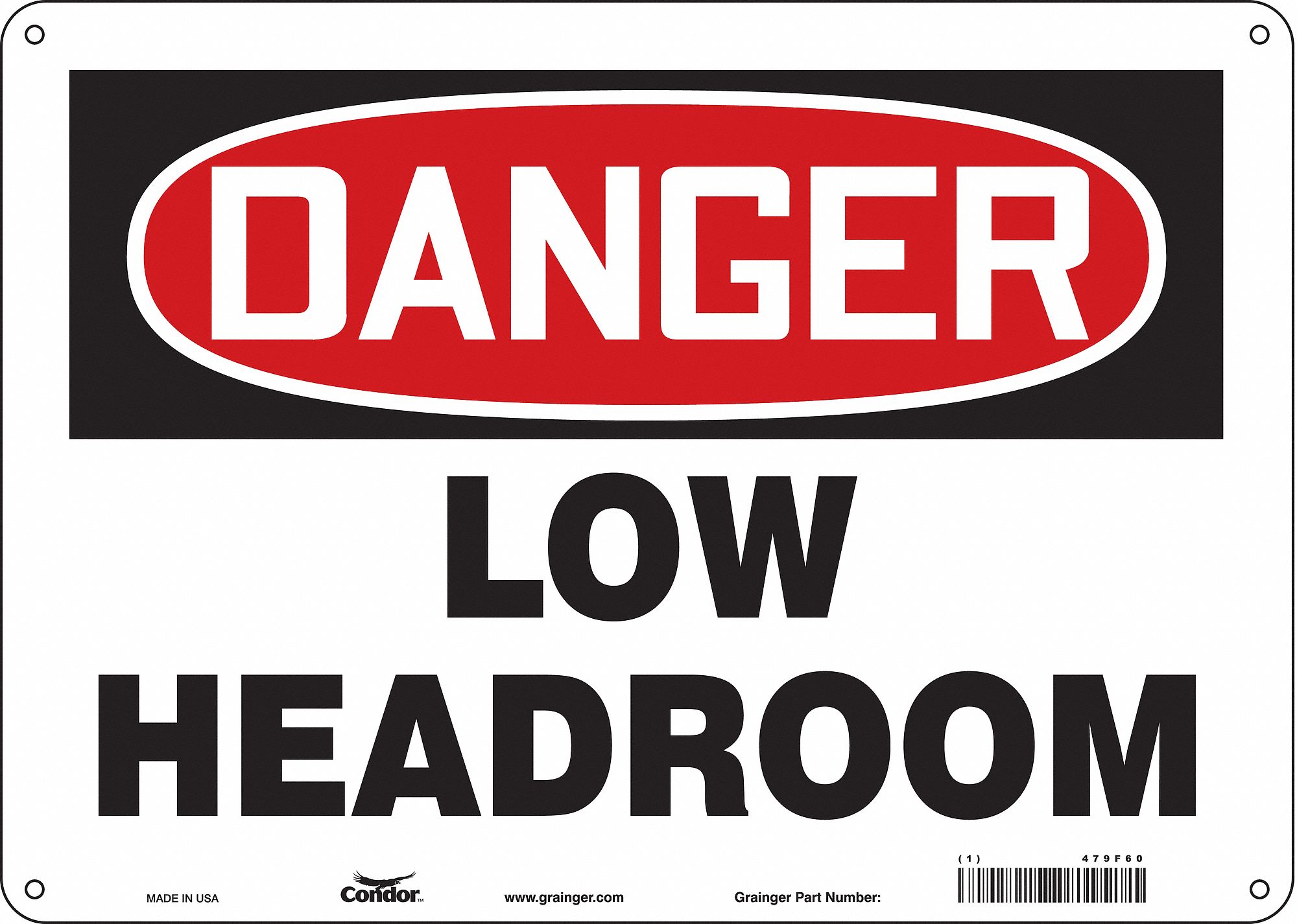 Safety Sign: Aluminum, Mounting Holes Sign Mounting, 10 in x 14 in Nominal Sign Size, 0.032 in Thick
