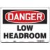 Danger: Low Headroom Signs