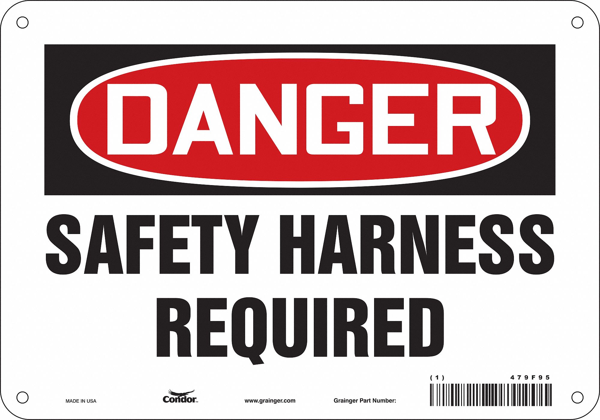 SAFETY SIGN, ALUMINUM, MOUNTING HOLES, 7 IN X 10 IN NOMINAL SIGN SIZE, 0.032 IN THICK, SAFETY HARNESS REQUIRED