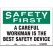 Safety First: A Careful Workman Is The Best Safety Device Signs