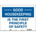 Good Housekeeping: Is The First Principle Of Safety Signs