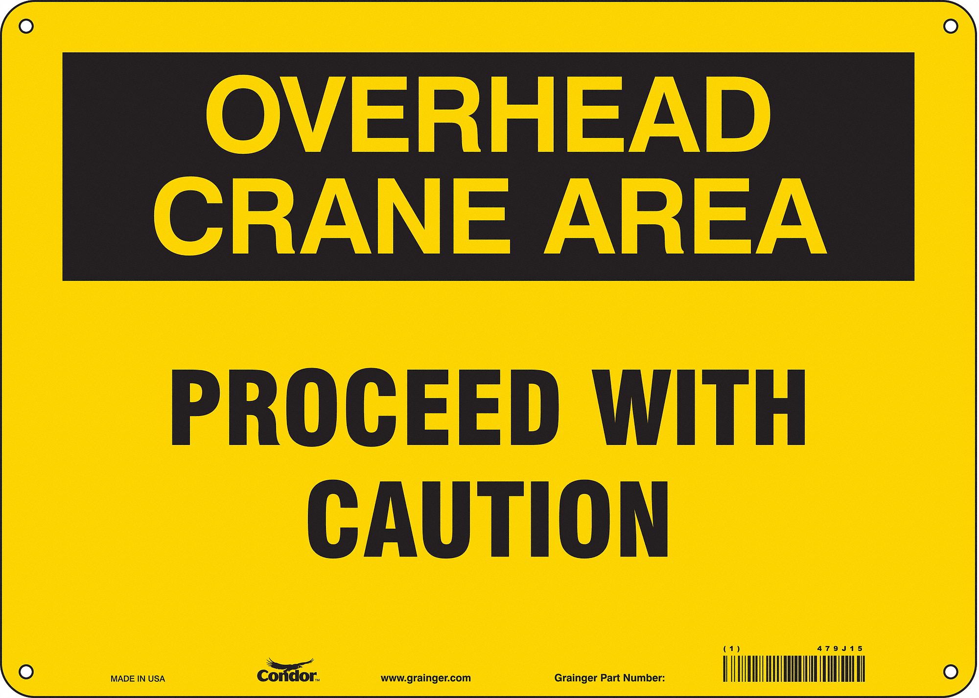 Safety Sign: Polyethylene, Mounting Holes Sign Mounting, 10 in x 14 in Nominal Sign Size, No Header