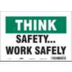 Think: Safety...Work Safely Signs