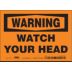 Warning: Watch Your Head Signs