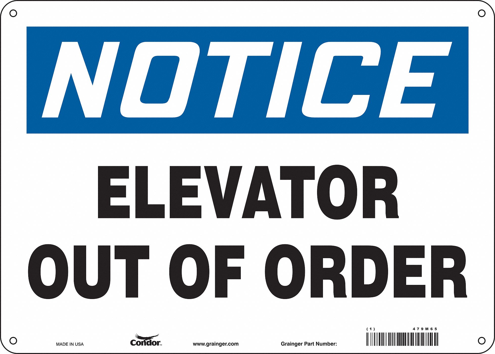 SAFETY SIGN, POLYETHYLENE, MOUNTING HOLES, 10 IN X 14 IN NOMINAL SIGN SIZE, NOTICE, ELEVATOR OUT OF ORDER
