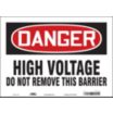 Danger: High Voltage Do Not Remove This Barrier Signs