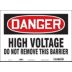 Danger: High Voltage Do Not Remove This Barrier Signs